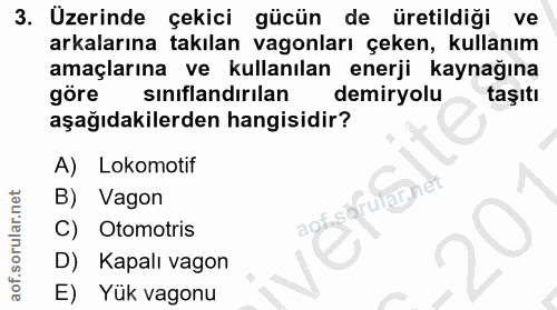 3. soru: Uzerinde çekici gücün de üretildiği ve arkalarına takılan vagonları çeken, kullanım amaçlarına ve kullanılan enerji k…