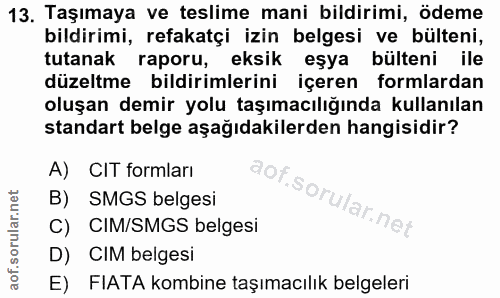 13. soru: Taşımaya ve teslime mani bildirimi, ödeme bildirimi, refakatçi izin belgesi ve bülteni, tutanak raporu, eksik eşya bü…