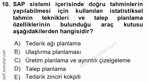 10. soru: SAP sistemi içerisinde doğru tahminlerin yapılabilmesi için kullanılan istatistiksel tahmin teknikleri ve talep planl…