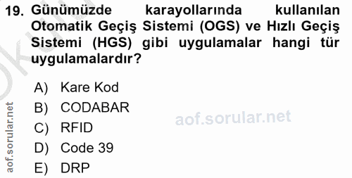 19. soru: Günümüzde karayollarında kullanılan Otomatik Geçiş Sistemi (OGS) ve Hızlı Geçiş Sistemi (HGS) gibi uygulamalar hangi…