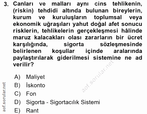 3. soru: Canları ve malları aynı cins tehlikenin, (riskin) tehdidi altında bulunan bireylerin, kurum ve kuruluşların toplumsal…