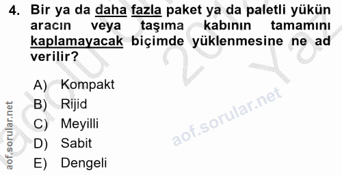 4. soru: Bir ya da daha fazla paket ya da paletli yükün aracın veya taşıma kabının tamamını kaplamayacak biçimde yüklenmesine…