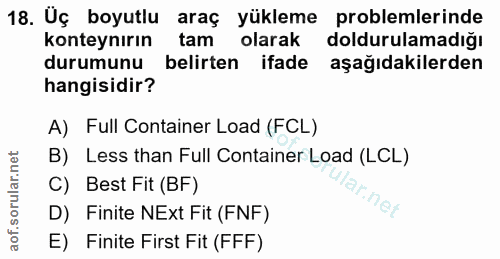 18. soru: Üç boyutlu araç yükleme problemlerinde konteynırın tam olarak doldurulamadığı durumunu belirten ifade aşağıdakilerden…
