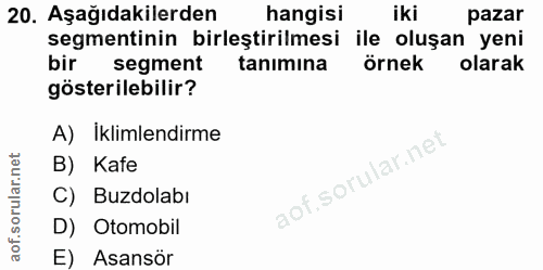 20. soru: Aşağıdakilerden hangisi iki pazar segmentinin birleştirilmesi ile oluşan yeni bir segment tanımina örnek olarak göste…