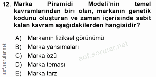 12. soru: Marka Piramidi Modeli'nin temel kavramlarından biri olan, markanın genetik kodunu oluşturan ve zaman içerisinde sabit…