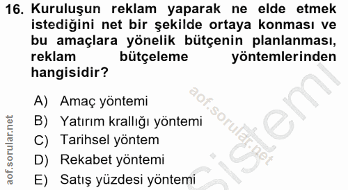 16. soru: Kuruluşun reklam yaparak ne elde etmek istediğini net bir şekilde ortaya konması ve bu amaçlara yönelik bütçenin plan…