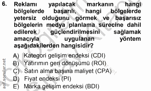 6. soru: Reklamı yapılacak markanın hangi bölgelerde başarılı, hangi bölgelerde yetersiz olduğunu görmek ve başarısız bölgeler…