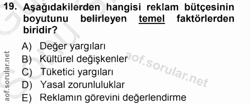 19. soru: Aşağıdakilerden hangisi reklam bütçesinin boyutunu belirleyen temel faktörlerden biridir? B) Kültürel değişkenler of…