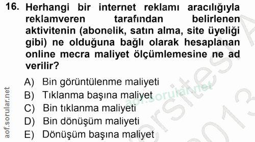 16. soru: Herhangi bir internet reklamı aracılığıyla reklamveren tarafından belirlenen aktivitenin (abonelik, satın alma, site…