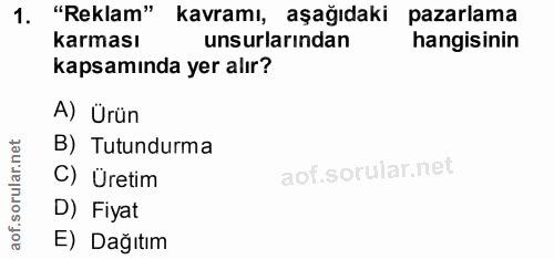 1. soru: "Arması" kavıasur, aıdäıdaki pazgismin karması unsurlarından hangisinin kapsamında yer alır? A) Ürün B) Tutundurma C)…