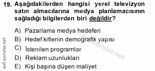 19. soru: Aşağıdakilerden hangisi yerel televizyon satın almacılarına medya planlamacısının sağladığı bilgilerden biri değildir…