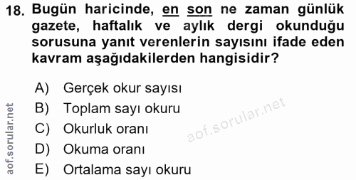 18. soru: Bugün haricinde, en son ne zaman günlük gazete, haftalık ve aylık dergi okunduğu sorusuna yanıt verenlerin sayısını i…