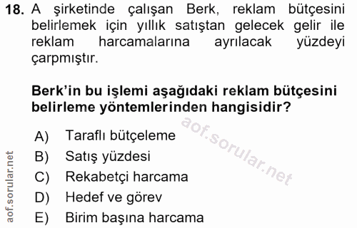 18. soru: A şirketinde çalışan Berk, reklam bütçesini belirlemek için yıllık satıştan gelecek gelir ile reklam harcamalarına ay…