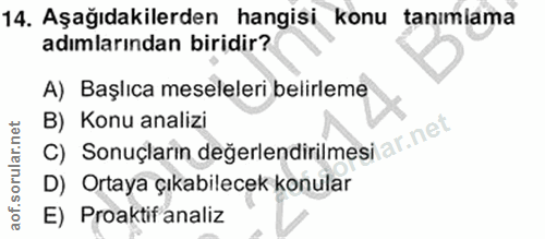 14. soru: Aşağıdakilerden hangisi konu tanımiama adımlarından biridir? A) Başlıca meseleleri belirleme C) Sonuçların değerlendi…