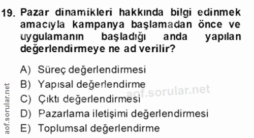 19. soru: Pazar dinamikleri hakkında bilgi edinmek amacıyla kampanya başlamadan önce ve uygulamanın başladığı anda yapılan dege…