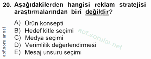 20. soru: Aşağıdakilerden hangisi reklam stratejisi araştırmalarından biri değildir? A) Urün konsepti B) Hedef kitle seçimi C)…