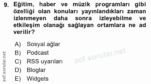 9. soru: Eğitim, haber ve müzik programları gibi özelliği olan konuları yayınlandıkları zaman izlenmeyen daha sonra izleyebilm…