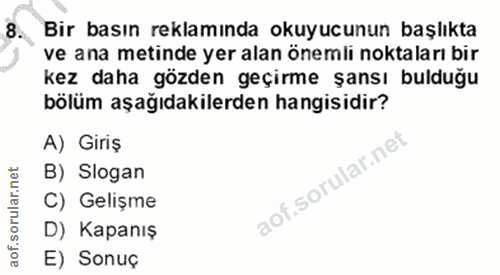 8. soru: 8 Bir basın reklamında okuyucunun başlıkta ve ana metinde yer alan önemli noktaları bir kez daha gözden geçirme şansı…