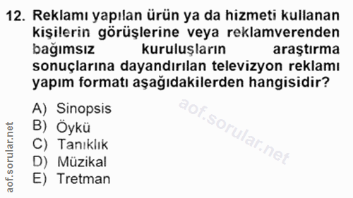 12. soru: Reklamı yapılan ürün ya da hizmeti kullanan kişilerin görüşlerine veya reklamverenden bağımsız kuruluşların araştırma…
