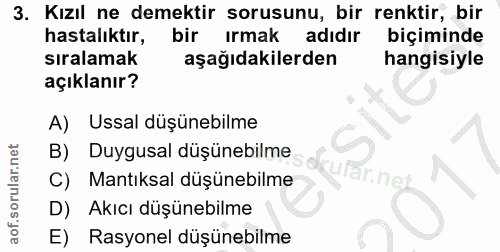 3. soru: Kızıl ne demektir sorusunu, bir renktir, bir hastalıktır, bir ırmak adıdır biçiminde sıralamak aşağıdakilerden hangis…
