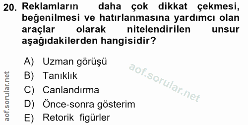 20. soru: Reklamların daha çok dikkat çekmesi, beğenilmesi ve hatırlanmasına yardımcı olan araçlar olarak nitelendirilen unsur…