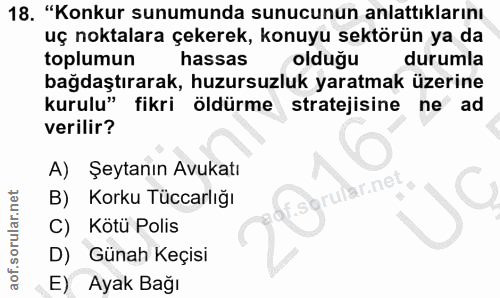 18. soru: "Konkur sunumunda sunucunun anlattıklarını uç noktalara çekerek, konuyu sektörün ya da toplumun hassas olduğu durumla…