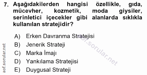 7. soru: Aşağıdakilerden hangisi özellikle, gıda, mücevher, kozmetik, moda i giysiler, serinletici içecekler gibi alanlarda sı…