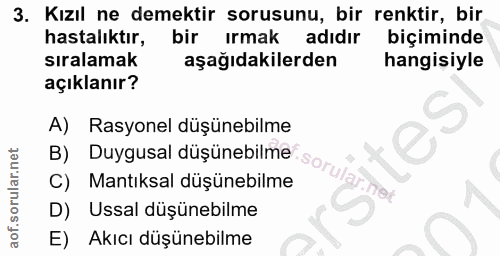 3. soru: Kızıl ne demektir sorusunu, bir renktir, bir hastalıktır, bir ırmak adıdır biçiminde sıralamak aşağıdakilerden hangis…