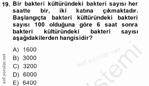 19. soru: Bir bakteri kültüründeki bakteri sayısı her saatte bir, iki katına çıkmaktadır. Başlangıçta bakteri kültüründeki bakt…