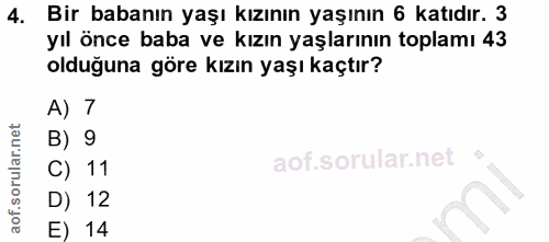 4. soru: Bir babanın yaşı kızının yaşının 6 katıdır. 3 yıl önce baba ve kızın yaşlarının toplamı 43 olduğuna göre kızın yaşı k…
