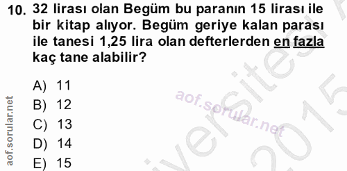 10. soru: 32 lirası olan Begüm bu paranın 15 lirası ile bir kitap alıyor. Begüm geriye kalan parası ile tanesi 1,25 lira olan d…