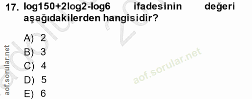 17. soru: log150+2log2-log6 ifadesinin değeri aşağıdakilerden hangisidir? A) 2 B) 3 C) 4 D) 5 E) 6