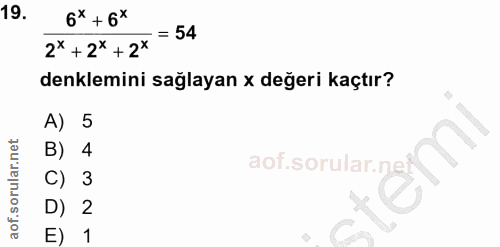 19. soru: 6* +6* 2* +2*+2*=54 denklemini sağlayan x değeri kaçtır? A) 5 B) 4 aof.sorular.nef C) 3 D) 2 E) 1