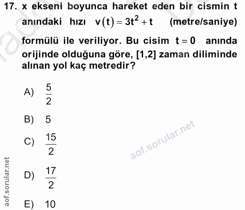17. soru: x ekseni boyunca hareket eden bir cismin t anındaki hızı v(t)= 3t2+t (metre/saniye) formülü ile veriliyor. Bu cisim t…