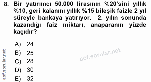 8. soru: Bir yatırımcı 50.000 lirasının %20'sini yıllık %10, geri kalanını yıllık %15 bileşik faizle 2 yıl süreyle bankaya yat…