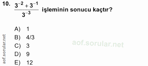 10. soru: 32+31 işleminin sonucu kaçtır? 3-3 A) 1 B) 4/3 C) 3 D) 9 E) 12