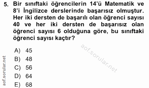 5. soru: Bir sınıftaki öğrencilerin 14'ü Matematik ve 8'i Ingilizce derslerinde başarısız olmuştur. Her iki dersten de başarıl…