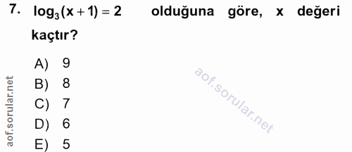7. soru: 10g3 (x + 1) = 2 olduğuna göre, x değeri kaçtır? A) 9 B) 8 C) 7 D) 6 E) 5