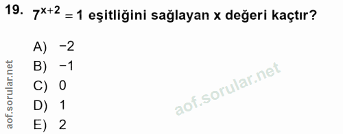 19. soru: 7*+2 = 1 eşitliğini sağlayan x değeri kaçtır? A) -2 B) -1 c) O D) 1 E) 2