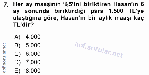 7. soru: Her ay maaşının %'ini biriktiren Hasan'ın 6 ay sonunda biriktirdiği para 1.500 TL'ye ulaştığına göre, Hasan'ın bir ay…