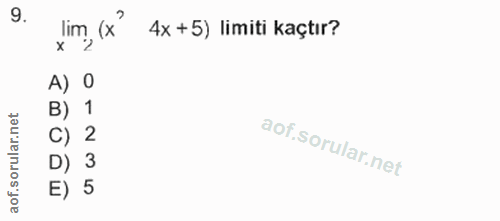 9. soru: Jim ( x') 4x + 5) limiti kaçtır? A) O B) 1 orular.net C) 2 D) 3 of. E) 5