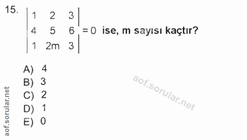 15. soru: 1 2 4 5 = O ise, m sayısı kaçtır? 1 2m 3 A) 1 4 B) 3 E) O