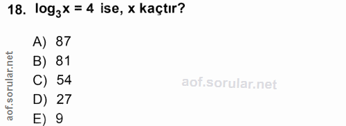 18. soru: 1ogzx = 4 ise, x kaçtır? A) 87 B) 81 C) 54 of. D) 27 E) 9