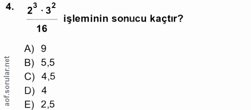 4. soru: 23.33 işleminin sonucu kaçtır? 16 A) 9 B) 5,5 C) 4,5 D) 4 E) 2,5