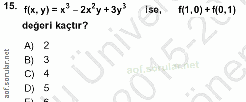 15. soru: f(x, y) = x3- 2x y +3y3 ise, f(1,0) + f(0,1) değeri kaçtır? A) B) 3 aof. sorulamhet C) D)