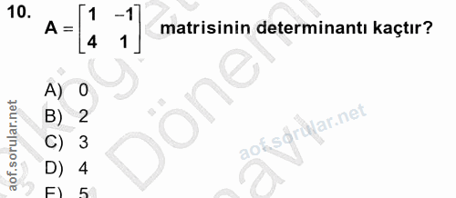 10. soru: A = 1 -1 matisinin determinantı kaçtır? A) B) 2 aofsorujar.net C) D) 4