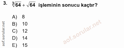 3. soru: 364 + V64 işleminin sonucu kaçtır? 8 10 C) 12 D) 14 15
