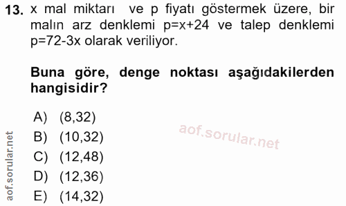 13. soru: x mal miktarı ve p fiyatı göstermek üzere, bir malın arz denklemi p=x+24 ve talep denklemi p=72-3x olarak veriliyor.…
