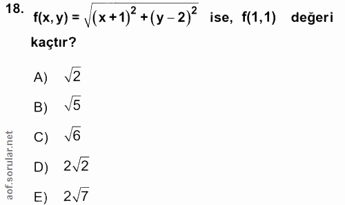 18. soru: f(x, y) = V (x+1)? +(y-2)} ise, f(1,1) değeri kaçtır? A) V2 B) V5 C) V6 D) 2V2 E) 2V7