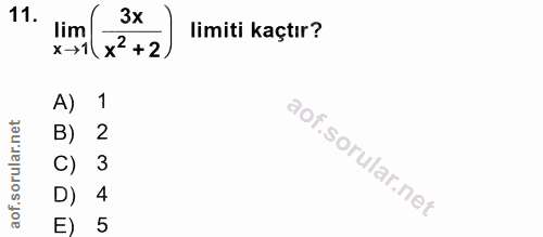 11. soru: lim 21(x+2 3x limiti kaçtır? A) 1 B) 2 C) 3 D) 4 E) 5